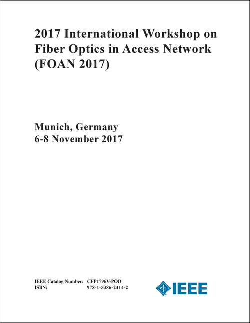 FIBER OPTICS IN ACCESS NETWORK. INTERNATIONAL WORKSHOP. 2017. (FOAN 2017)