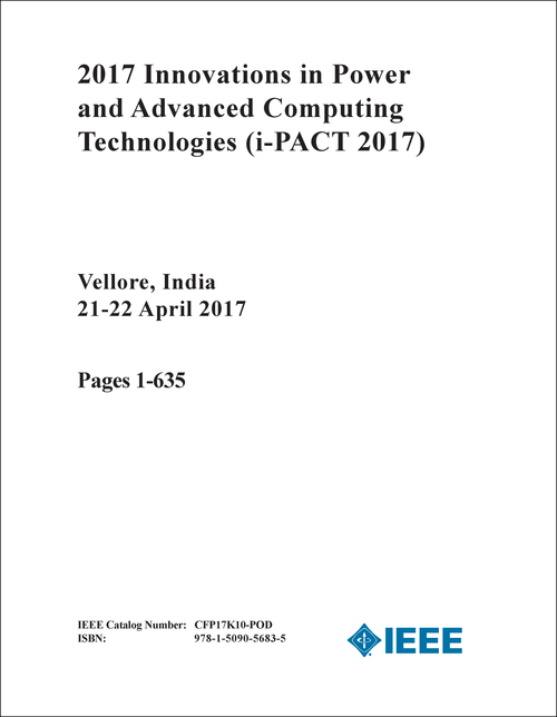 INNOVATIONS IN POWER AND ADVANCED COMPUTING TECHNOLOGIES. 2017. (i-PACT 2017) (3 VOLS)