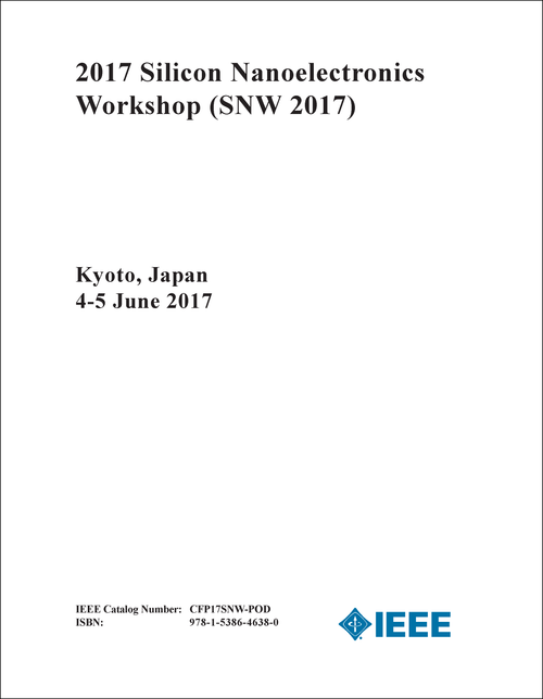 SILICON NANOELECTRONICS WORKSHOP. 2017. (SNW 2017)