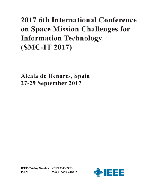 SPACE MISSION CHALLENGES FOR INFORMATION TECHNOLOGY. INTERNATIONAL CONFERENCE. 6TH 2017. (SMC-IT 2017)