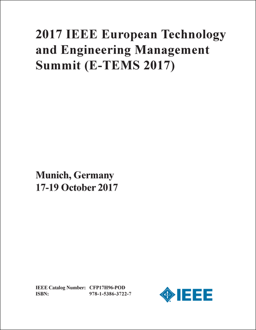 TECHNOLOGY AND ENGINEERING MANAGEMENT SUMMIT. IEEE EUROPEAN. 2017. (E-TEMS 2017)
