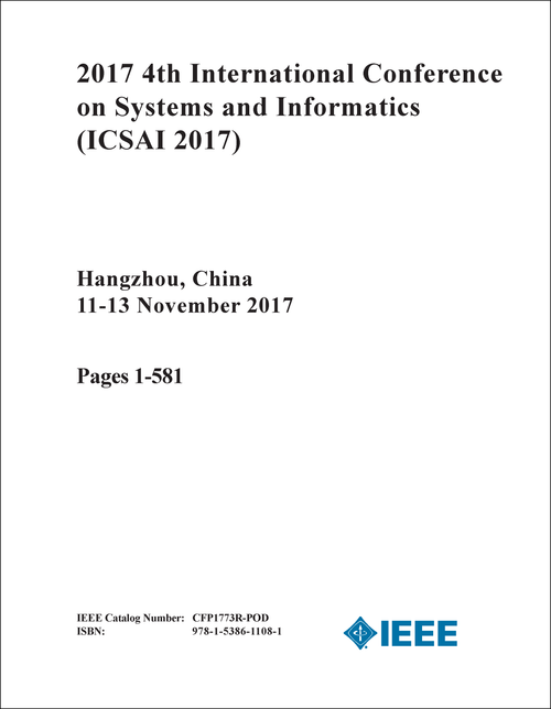 SYSTEMS AND INFORMATICS. INTERNATIONAL CONFERENCE. 4TH 2017. (ICSAI 2017) (3 VOLS)