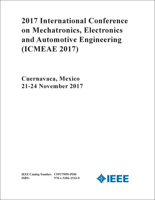 MECHATRONICS, ELECTRONICS AND AUTOMOTIVE ENGINEERING. INTERNATIONAL CONFERENCE. 2017. (ICMEAE 2017)