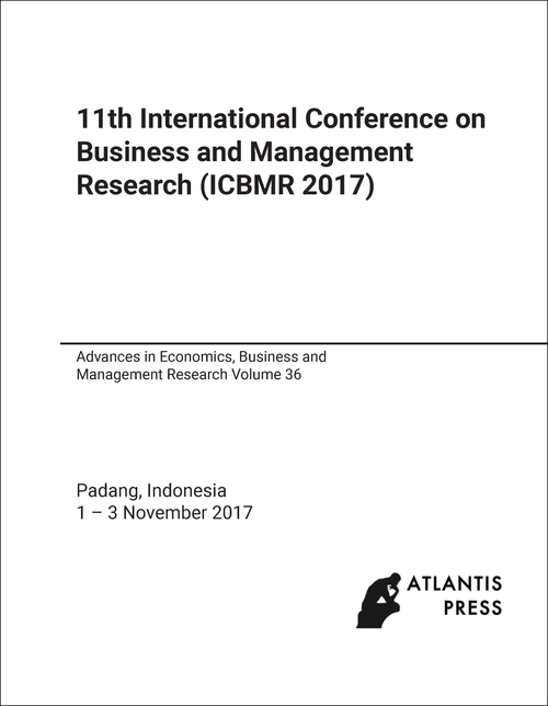 BUSINESS AND MANAGEMENT RESEARCH. INTERNATIONAL CONFERENCE. 11TH 2017. (ICBMR 2017)