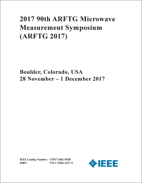 MICROWAVE MEASUREMENT SYMPOSIUM. ARFTG. 90TH 2017. (ARFTG 2017)