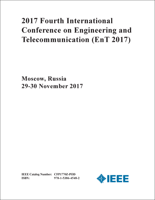 ENGINEERING AND TELECOMMUNICATION. INTERNATIONAL CONFERENCE. 4TH 2017. (EnT 2017)