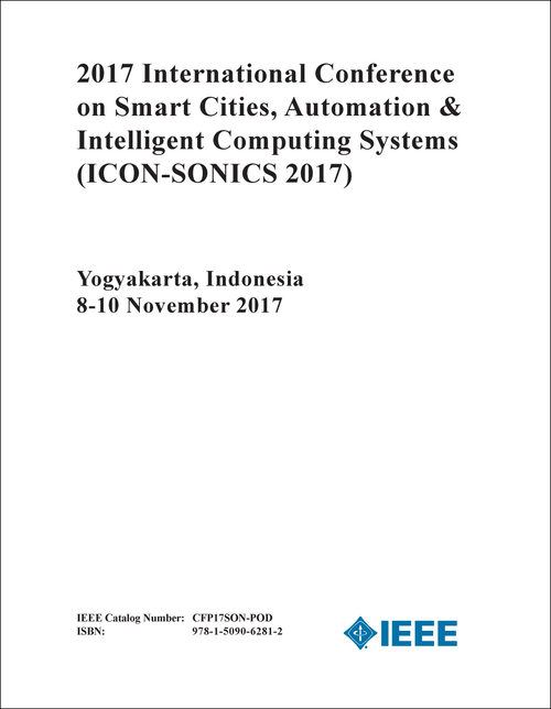 SMART CITIES, AUTOMATION AND INTELLIGENT COMPUTING SYSTEMS. INTERNATIONAL CONFERENCE. 2017. (ICON-SONICS 2017)