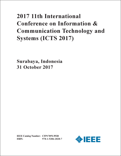 INFORMATION AND COMMUNICATION TECHNOLOGY AND SYSTEMS. INTERNATIONAL CONFERENCE. 11TH 2017. (ICTS 2017)