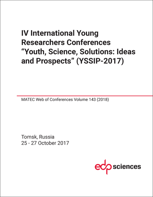 YOUTH, SCIENCE, SOLUTIONS: IDEAS AND PROSPECTS. INTERNATIONAL YOUNG RESEARCHERS CONFERENCE. 2017. (YSSIP-2017)