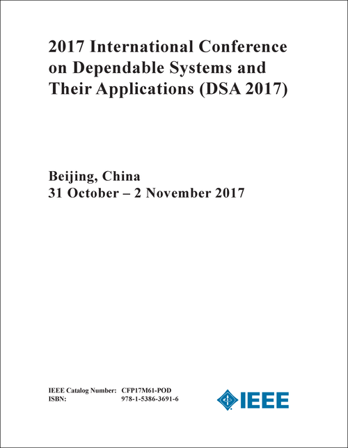 DEPENDABLE SYSTEMS AND THEIR APPLICATIONS. INTERNATIONAL CONFERENCE. 2017. (DSA 2017)
