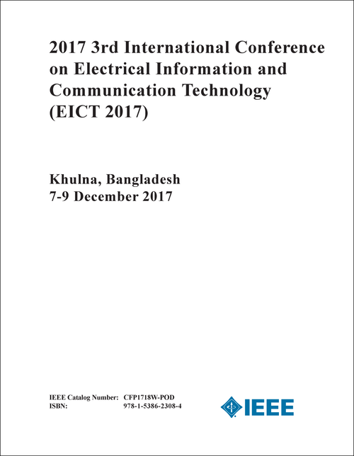 ELECTRICAL INFORMATION AND COMMUNICATION TECHNOLOGY. INTERNATIONAL CONFERENCE. 3RD 2017. (EICT 2017)