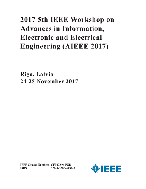 ADVANCES IN INFORMATION, ELECTRONIC AND ELECTRICAL ENGINEERING. IEEE WORKSHOP. 5TH 2017. (AIEEE 2017)