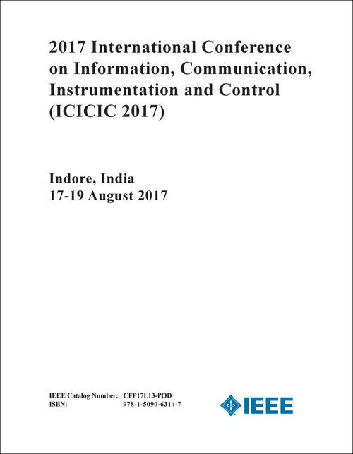INFORMATION, COMMUNICATION, INSTRUMENTATION AND CONTROL. INTERNATIONAL CONFERENCE. 2017. (ICICIC 2017)