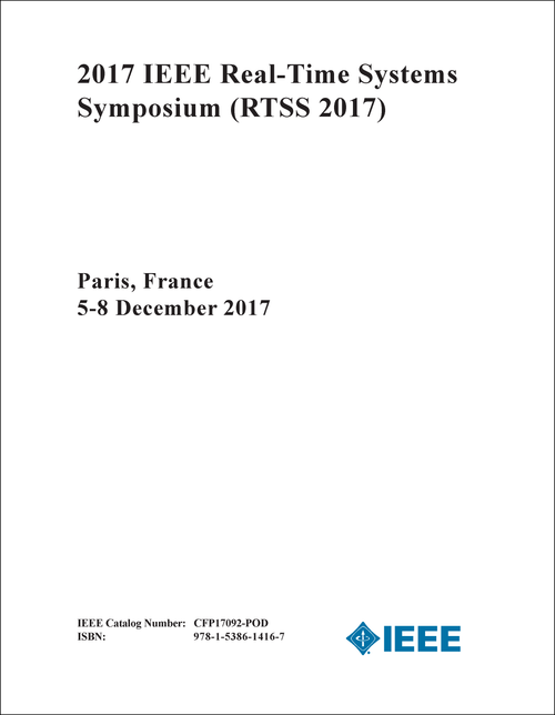 REAL-TIME SYSTEMS SYMPOSIUM. IEEE. 2017. (RTSS 2017)
