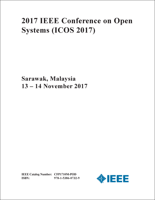 OPEN SYSTEMS. IEEE CONFERENCE. 2017. (ICOS 2017)