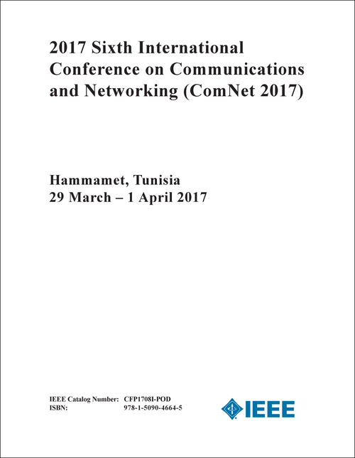 COMMUNICATIONS AND NETWORKING. INTERNATIONAL CONFERENCE. 6TH 2017. (ComNet 2017)