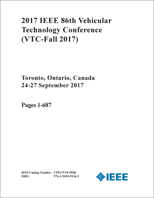 VEHICULAR TECHNOLOGY CONFERENCE. IEEE. 2017. (VTC-Fall 2017) (4 VOLS)