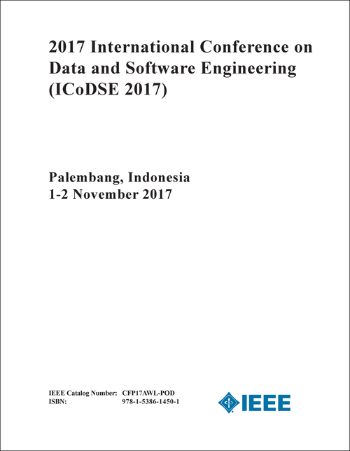 DATA AND SOFTWARE ENGINEERING. INTERNATIONAL CONFERENCE. 2017. (ICoDSE 2017)