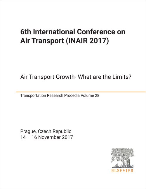 AIR TRANSPORT. INTERNATIONAL CONFERENCE. 6TH 2017. (INAIR 2017) AIR TRANSPORT GROWTH- WHAT ARE THE LIMITS?