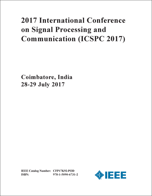 SIGNAL PROCESSING AND COMMUNICATION. INTERNATIONAL CONFERENCE. 2017. (ICSPC 2017)