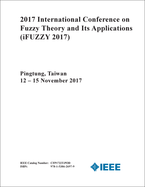 FUZZY THEORY AND ITS APPLICATIONS. INTERNATIONAL CONFERENCE. 2017. (iFUZZY 2017)