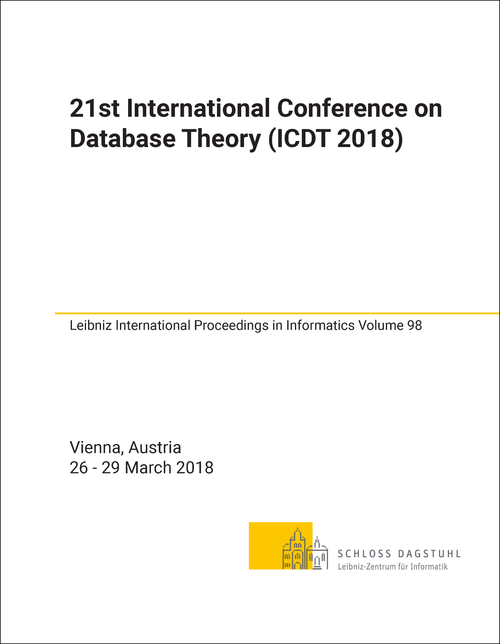 DATABASE THEORY. INTERNATIONAL CONFERENCE. 21ST 2018. (ICDT 2018)