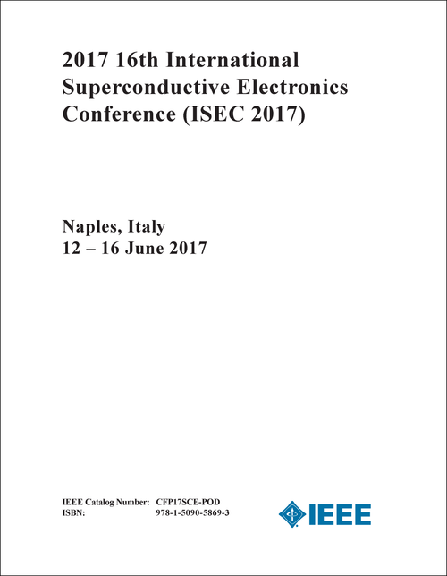 SUPERCONDUCTIVE ELECTRONICS CONFERENCE. INTERNATIONAL. 16TH 2017. (ISEC 2017)