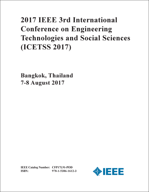 ENGINEERING TECHNOLOGIES AND SOCIAL SCIENCES. IEEE INTERNATIONAL CONFERENCE. 3RD 2017. (ICETSS 2017)