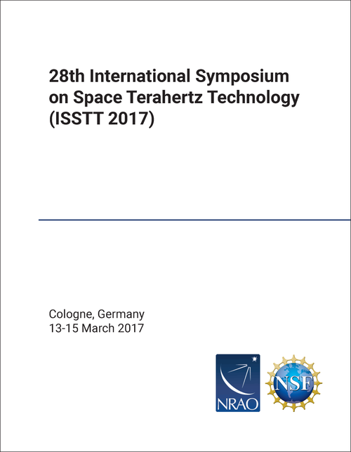 SPACE TERAHERTZ TECHNOLOGY. INTERNATIONAL SYMPOSIUM. 28TH 2017. (ISSTT 2017)