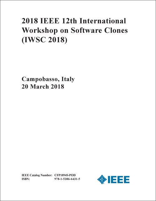 SOFTWARE CLONES. IEEE INTERNATIONAL WORKSHOP. 12TH 2018. (IWSC 2018)