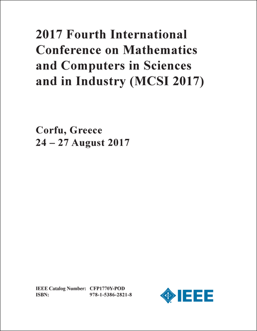 MATHEMATICS AND COMPUTERS IN SCIENCES AND IN INDUSTRY. INTERNATIONAL CONFERENCE. 4TH 2017. (MCSI 2017)