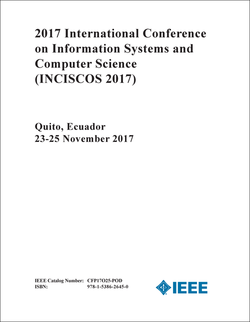 INFORMATION SYSTEMS AND COMPUTER SCIENCE. INTERNATIONAL CONFERENCE. 2017. (INCISCOS 2017)