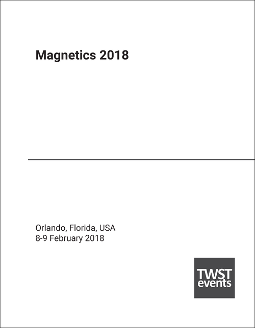 MAGNETIC APPLICATIONS, TECHNOLOGIES AND MATERIALS. INTERNATIONAL FORUM. 2018. (MAGNETICS 2018)