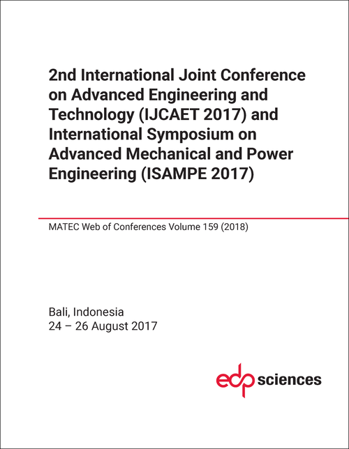 ADVANCED ENGINEERING AND TECHNOLOGY. INTERNATIONAL JOINT CONFERENCE. 2ND 2017. (IJCAET 2017)   (AND INTERNATIONAL SYMPOSIUM ON ADVANCED MECHANICAL AND POWER ENGINEERING, ISAMPE 2017)