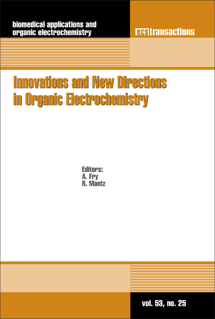 INNOVATIONS AND NEW DIRECTIONS IN ORGANIC ELECTROCHEMISTRY. (223RD ECS MEETING)