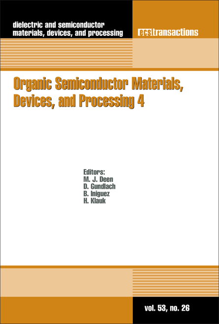 ORGANIC SEMICONDUCTOR MATERIALS, DEVICES, AND PROCESSING 4. (223RD ECS MEETING)