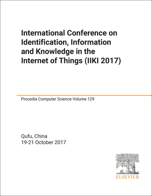 IDENTIFICATION, INFORMATION AND KNOWLEDGE IN THE INTERNET OF THINGS. INTERNATIONAL CONFERENCE. 2017. (IIKI 2017)