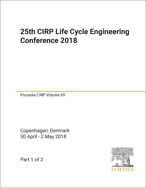 LIFE CYCLE ENGINEERING CONFERENCE. CIRP. 25TH 2018. (2 PARTS)