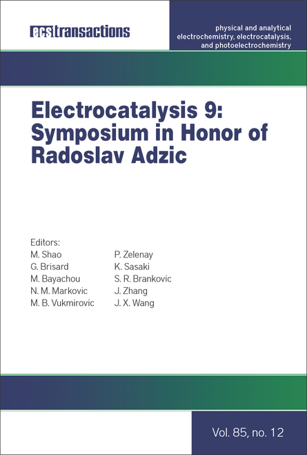 ELECTROCATALYSIS 9: SYMPOSIUM IN HONOR OF RADOSLAV ADZIC. (233RD ECS MEETING)