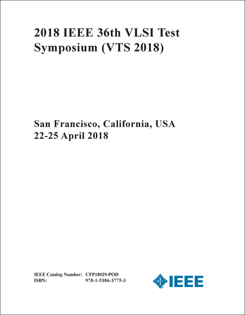 VLSI TEST SYMPOSIUM. IEEE. 36TH 2018. (VTS 2018)