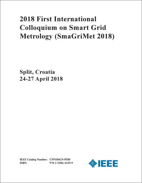 SMART GRID METROLOGY. INTERNATIONAL COLLOQUIUM. 1ST 2018. (SmaGriMet 2018)