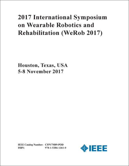 WEARABLE ROBOTICS AND REHABILITATION. INTERNATIONAL SYMPOSIUM. 2017. (WeRob 2017)