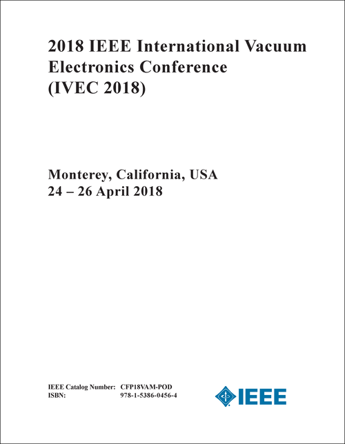 VACUUM ELECTRONICS CONFERENCE. IEEE INTERNATIONAL. 2018. (IVEC 2018)
