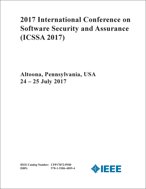 SOFTWARE SECURITY AND ASSURANCE. INTERNATIONAL CONFERENCE. 2017. (ICSSA 2017)