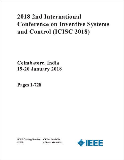 INVENTIVE SYSTEMS AND CONTROL. INTERNATIONAL CONFERENCE. 2ND 2018. (ICISC 2018) (2 VOLS)