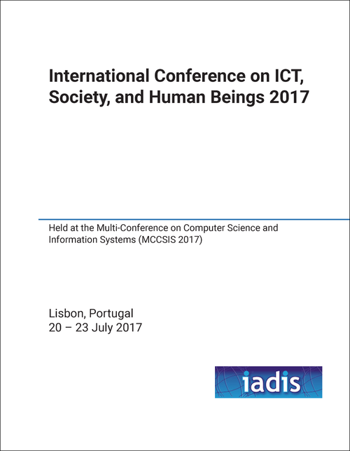 ICT, SOCIETY, AND HUMAN BEINGS. INTERNATIONAL CONFERENCE. 2017.