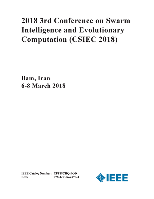 SWARM INTELLIGENCE AND EVOLUTIONARY COMPUTATION. CONFERENCE. 3RD 2018. (CSIEC 2018)