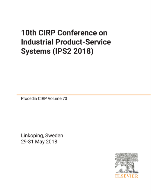 INDUSTRIAL PRODUCT-SERVICE-SYSTEMS CONFERENCE. CIRP. 10TH 2018. (IPS2 2018)