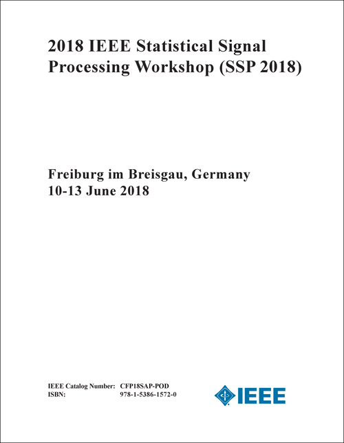 STATISTICAL SIGNAL PROCESSING WORKSHOP. IEEE. 2018. (SSP 2018)