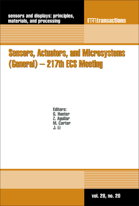 SENSORS, ACTUATORS, AND MICROSYSTEMS (GENERAL) - 217TH ECS MEETING.